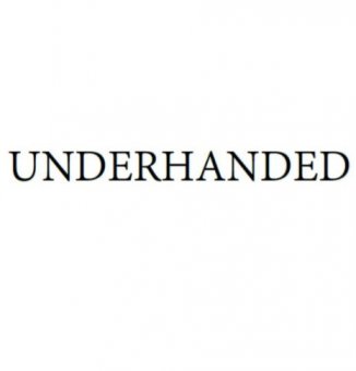 Underhanded By Atlas Brookings and Joshua Fletcher